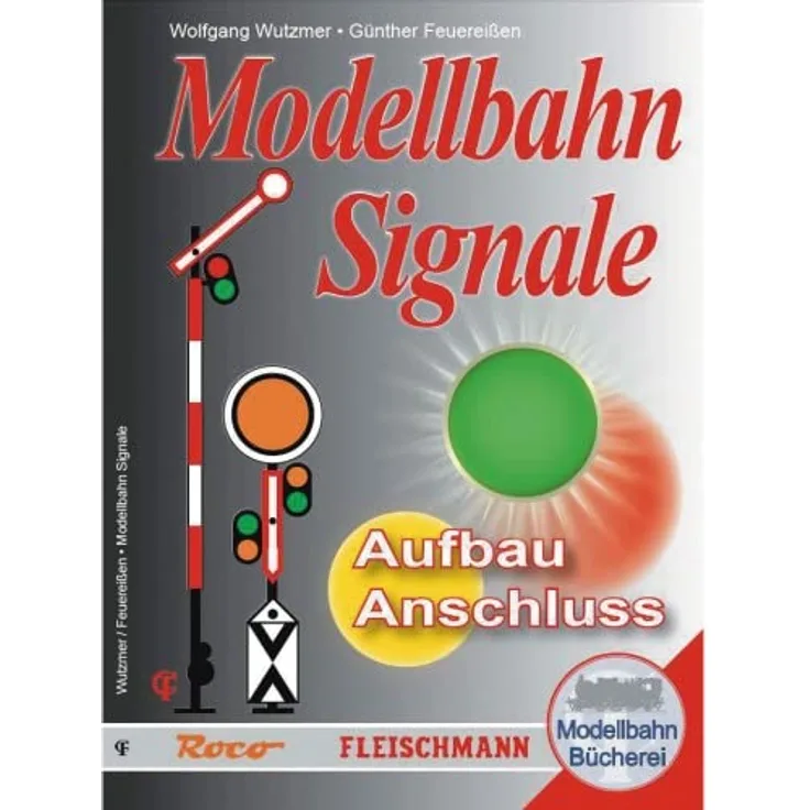 Roco Handbuch Modellbahn Signale Aufbau & Anschluss #81392, Signalbuch