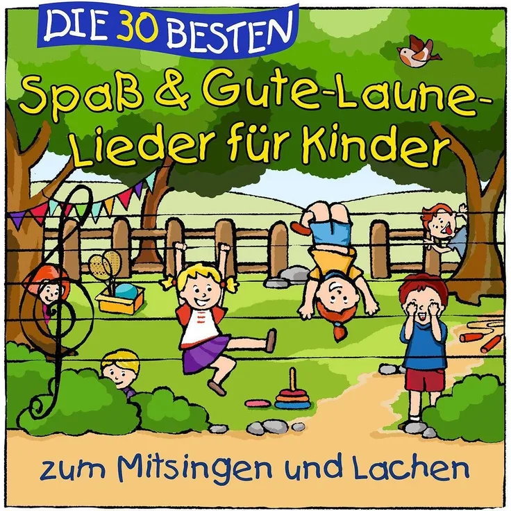 Universal Music GmbH Hörspiel Die 30 besten Spaß & Gute-Laune-Lieder für Kinder, Kinder- und Jugendbücher / Geschichten / Reime