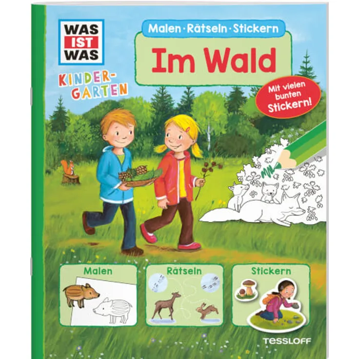 Tessloff WAS IST WAS Kindergarten Malen Rätseln Stickern Im Wald