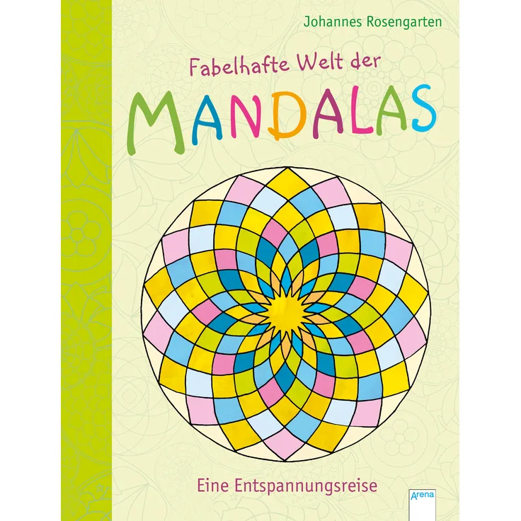 Arena Verlag Fabelhafte Welt der Mandalas. Eine Entspannungsreise