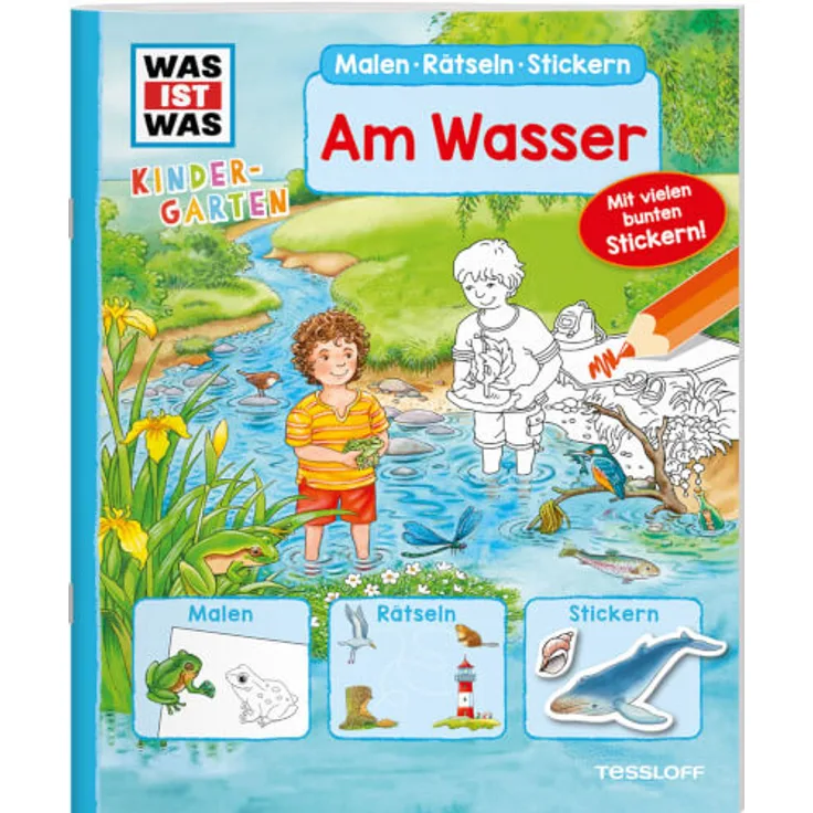 Tessloff WAS IST WAS Kindergarten Malen Rätseln Stickern Am Wasser