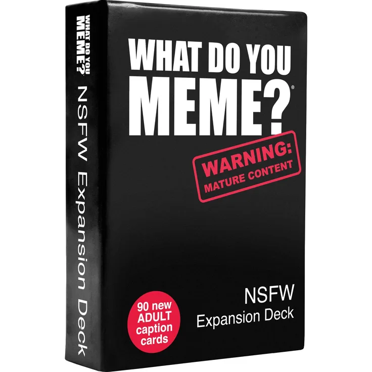 WHAT DO YOU MEME? NSFW-Erweiterungsdeck