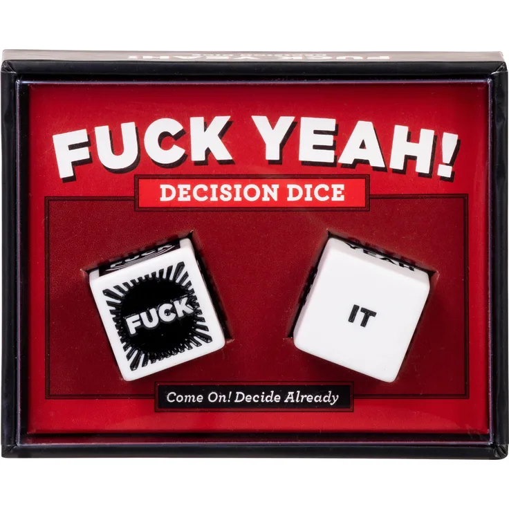 FUCK YEAH DECISION DICE