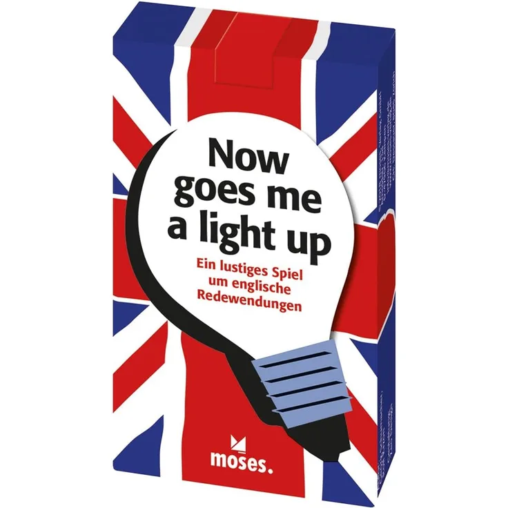 moses. - now goes me a light up - Quizspiel rund um englische Redewendungen