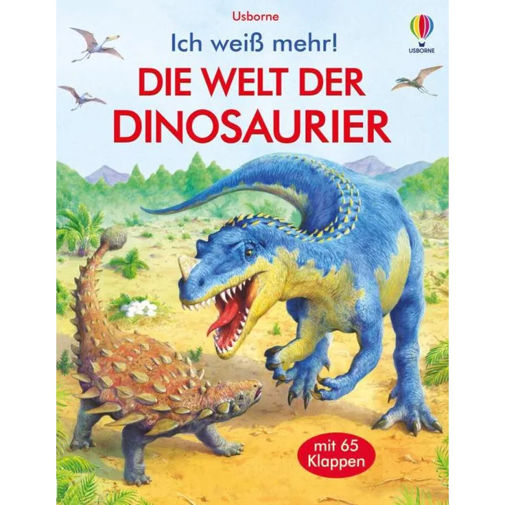 Ich weiß mehr! Die Welt der Dinosaurier