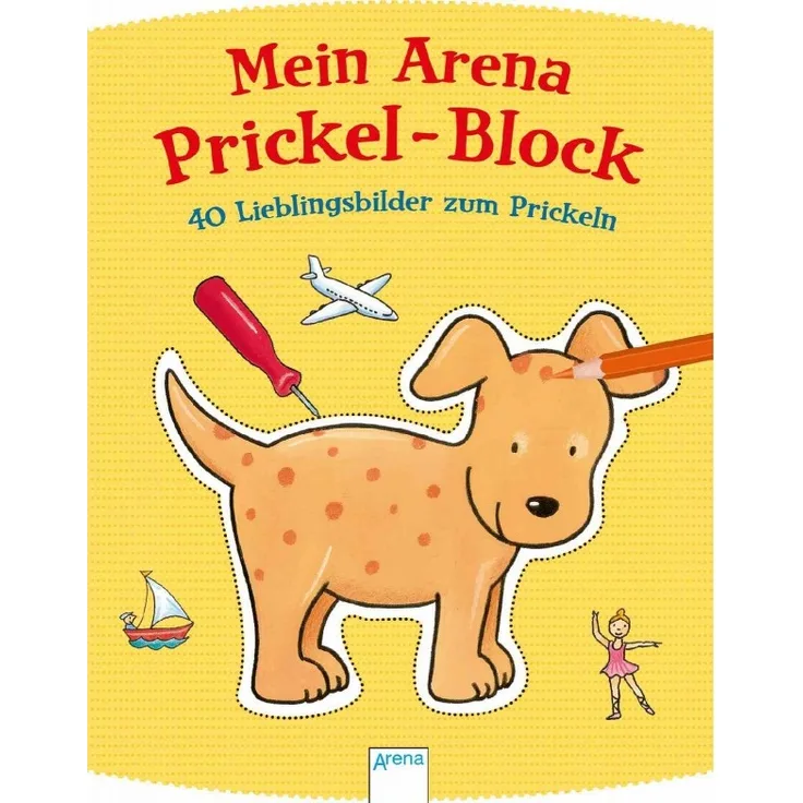Arena Verlag - Mein Arena Prickel-Block - 40 Lieblingsbilder zum Prickeln