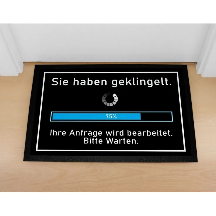 MoonWorks Fußmatte Fußmatte mit Spruch lustig Sie haben geklingelt Ihre Anfrage wird, rechteckig