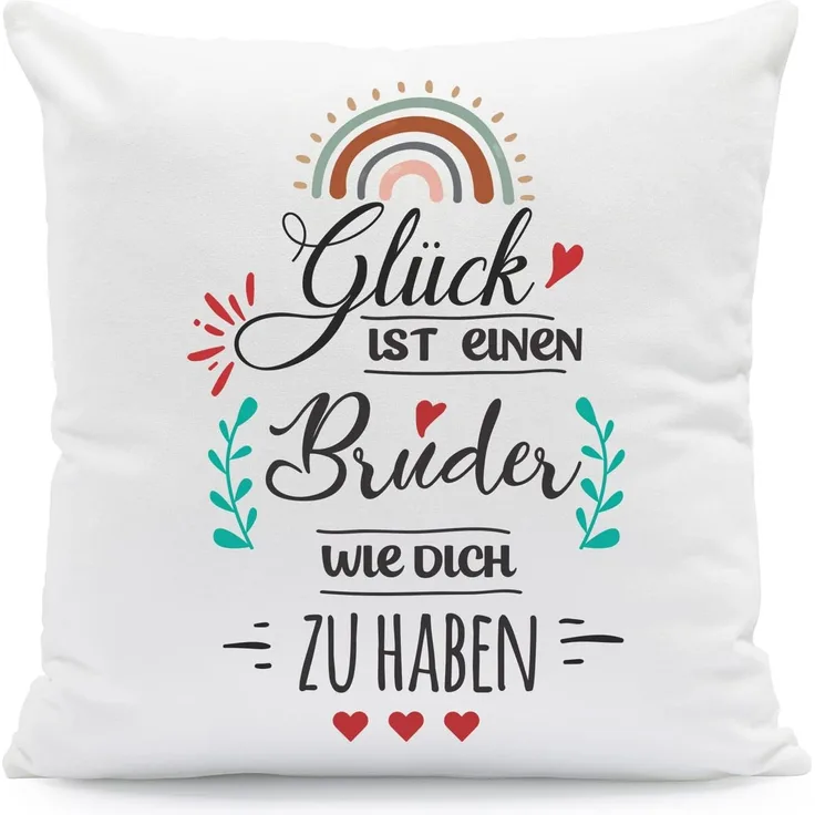 GRAVURZEILE Zierkissen mit Spruch - Glück ist - Geschenk für Freunde & Familie -, starke Farben ohne verblassen - Bruder - mit Füllung