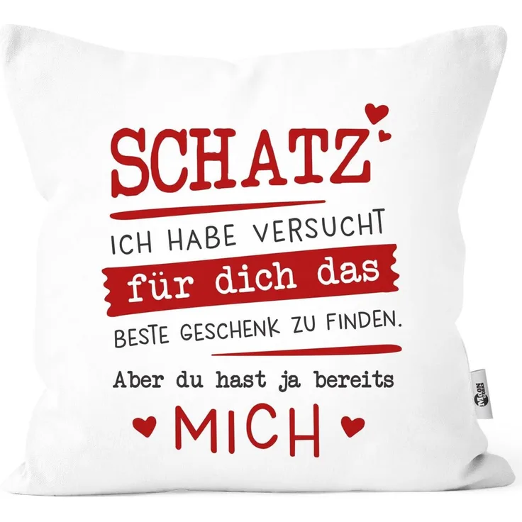 MoonWorks Dekokissen Kissenbezug Schatz ich habe versucht für dich das beste Geschenk zu finden Geschenkidee Valentinstag Liebe Moonworks®