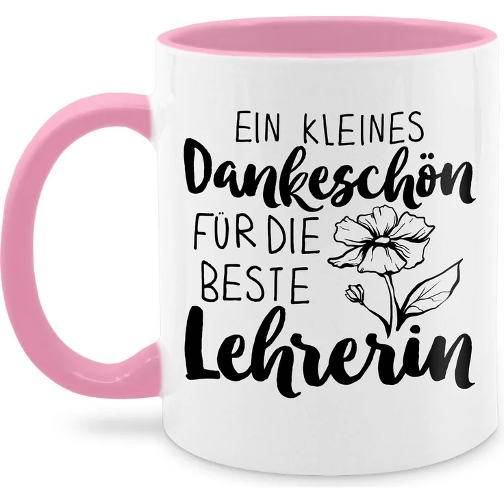 Shirtracer Tasse Ein kleines Dankeschön für die beste Lehrerin, Keramik, Lehrerin