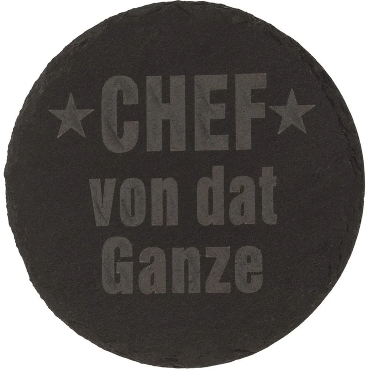 Untersetzer aus Schiefer mit Gravur lustige Sprüche ca. 10 cm Chef von dat Ganze