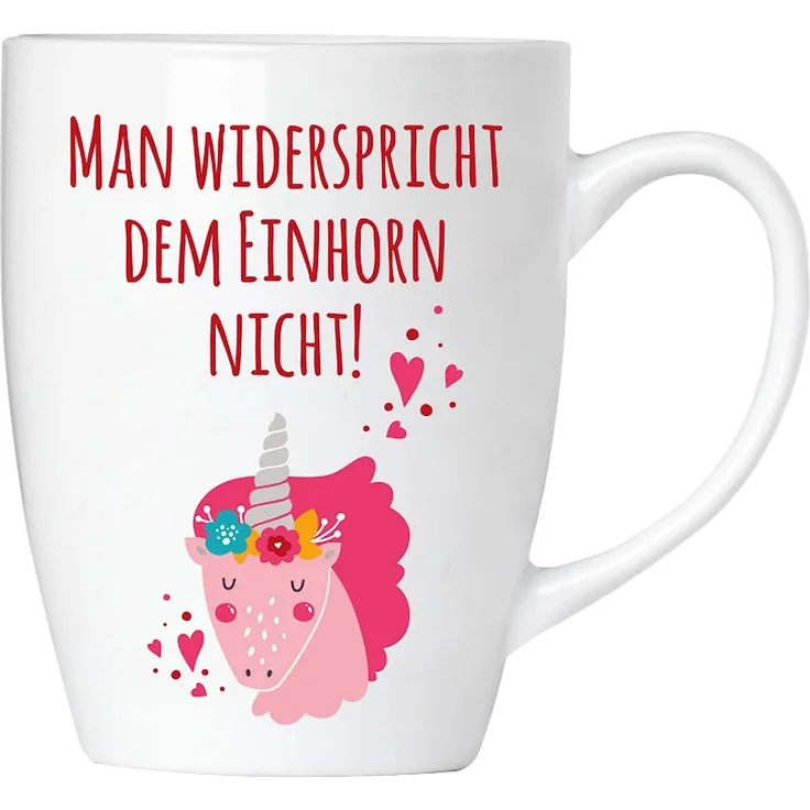 Man widerspricht dem Einhorn nicht! - Tasse aus Keramik