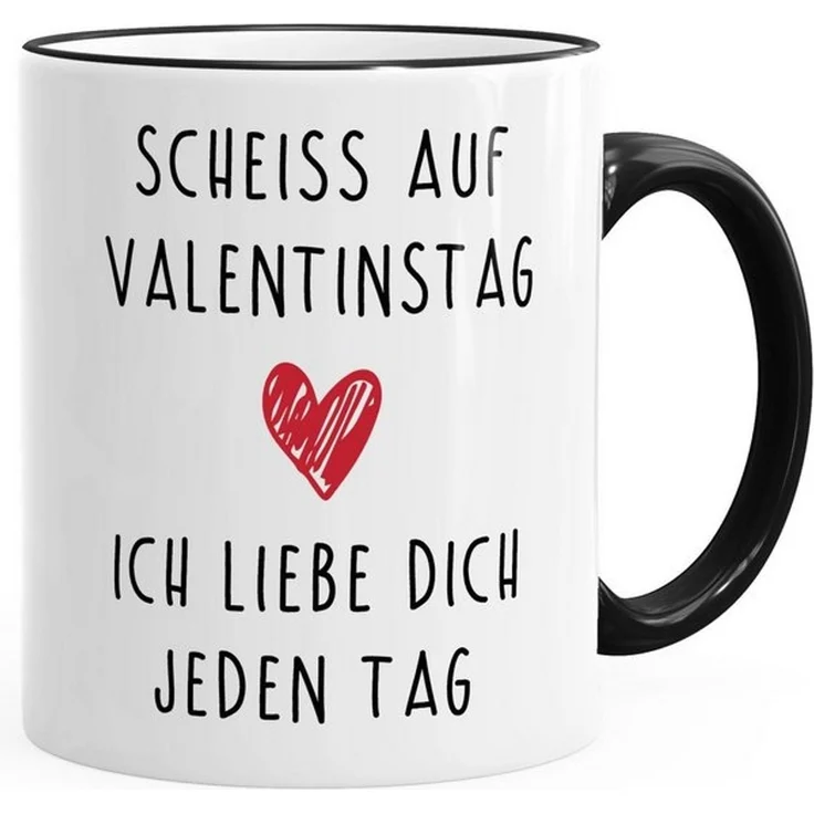 MoonWorks Tasse Kaffee-Tasse Scheiß auf Valentinstag Ich liebe dich jeden Tag, Keramik – Bild 4