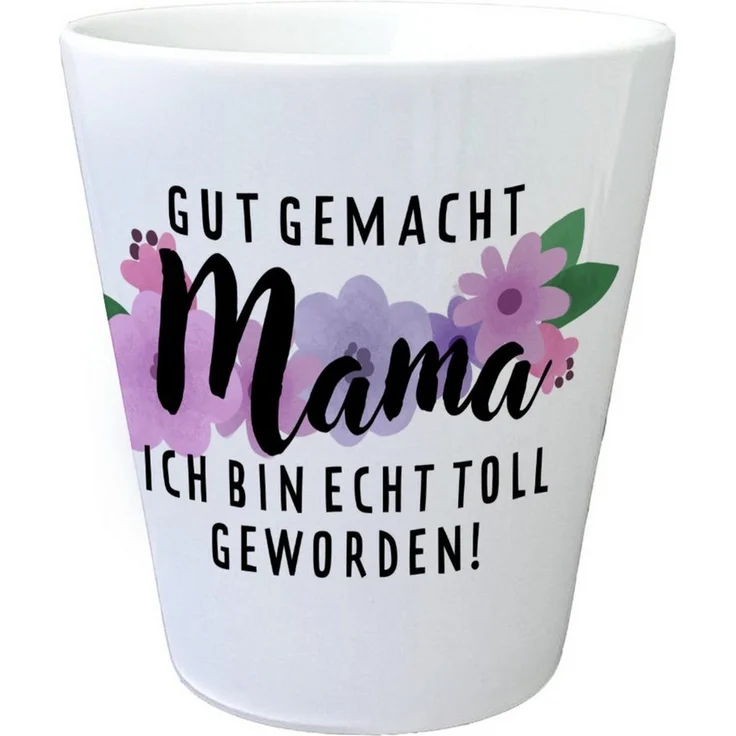 speecheese Blumentopf Gut gemacht Mama Blumentopf mit Spruch Ich bin echt toll geworden – Bild 1