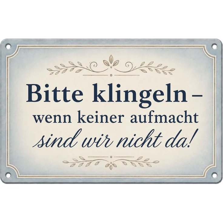 AstraDesign Blechschild 20x30cm - Bitte klingeln wenn keiner aufmacht sind wir nicht da – Metall – Mehrfarbig – AD0484