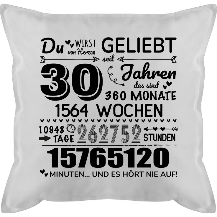 Shirtracer Dekokissen 30 Jahre - Du wirst von Herzen geliebt, 30. Geburtstag, 30 Jahre Geb, 30. Geburtstag Kissen