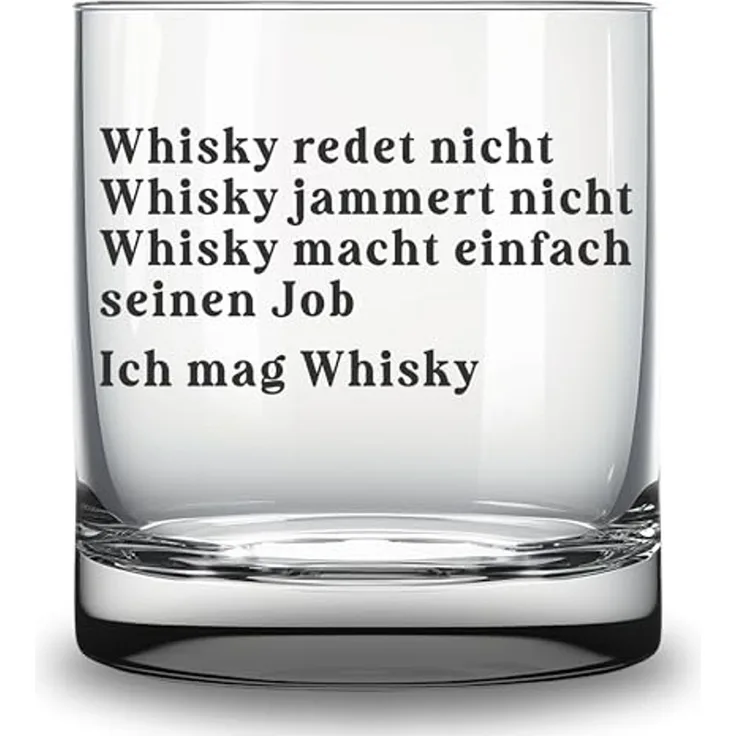 Lasernauten Whiskyglas Glas mit Gravur für Whiskyliebhaber Whisky redet nicht Spruch Geschenk, mit Gravur