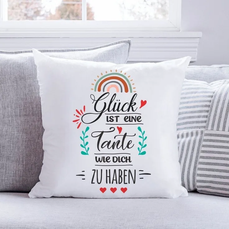 GRAVURZEILE Zierkissen mit Spruch - Glück ist - Geschenk für Freunde & Familie -, starke Farben ohne verblassen - Tante - mit Füllung