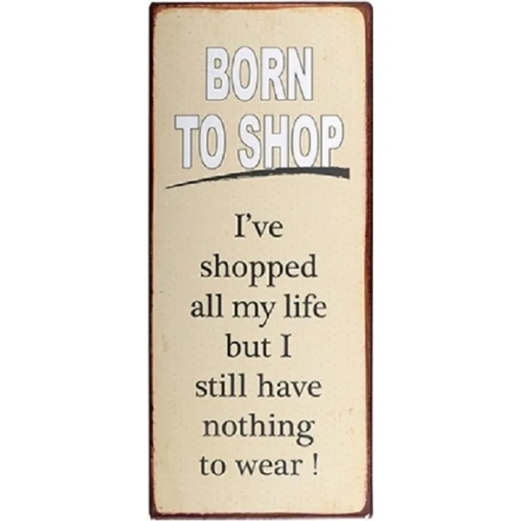 Deko Schild "Born to Shop" humorvolles Metallschild Vintage Wanddeko Spruch
