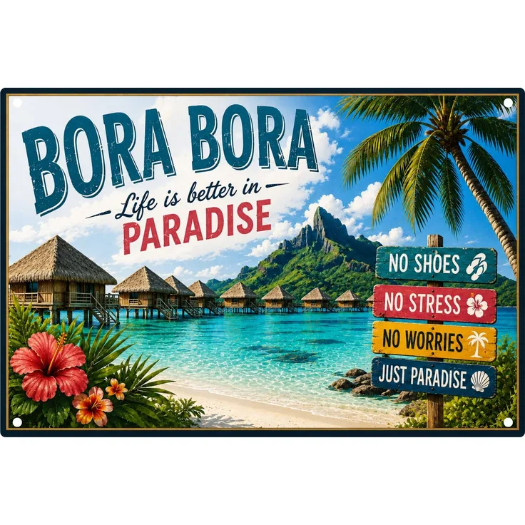 AstraDesign Blechschild 20x30cm - Bora Bora Life is Better in Paradise – Metall – Mehrfarbig – AD0494