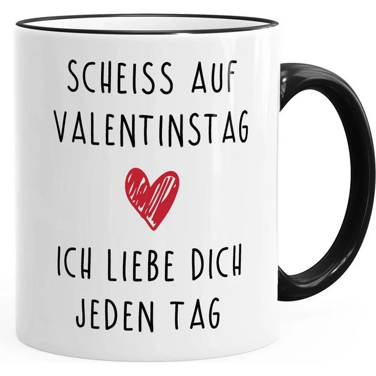 MoonWorks Tasse Kaffee-Tasse Scheiß auf Valentinstag Ich liebe dich jeden Tag, Keramik – Bild 5