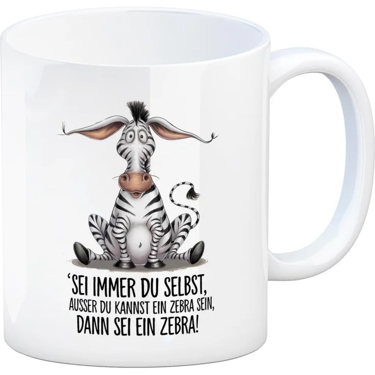 speecheese Tasse Sei immer du selbst ausser kannst ein Zebra sein dann Kaffeebecher
