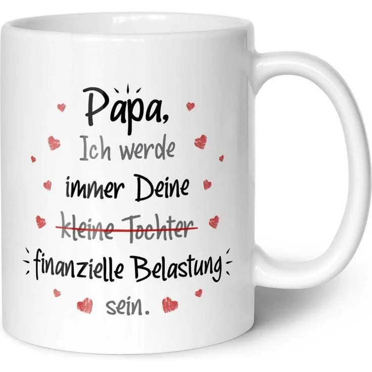 GRAVURZEILE Tasse bedruckt mit dem Spruch - Finanzielle Belastung - Lustige Geschenke, aus Keramik - Spülmaschinenfest, - Papa Tochter - Weiß – Bild 1