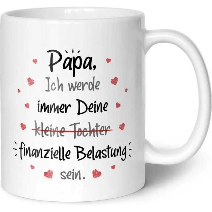 GRAVURZEILE Tasse bedruckt mit dem Spruch - Finanzielle Belastung - Lustige Geschenke, aus Keramik - Spülmaschinenfest, - Papa Tochter - Weiß