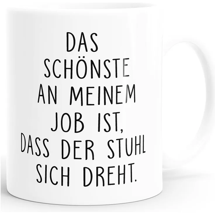 MoonWorks Tasse Büro-Tasse Kaffee-Tasse Das Schönste an meinem Job ist, dass der Stuhl sich dreht MoonWorks®, Keramik