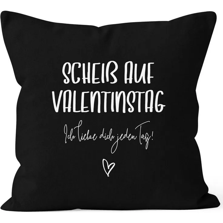 MoonWorks Dekokissen Kissen-Bezug Geschenk Valentinstag Scheiß auf Valentinstag Ich liebe dich jeden Tag Valentinstagsgeschenk Kissen-Hülle Deko-Kissen Baumwolle MoonWorks®