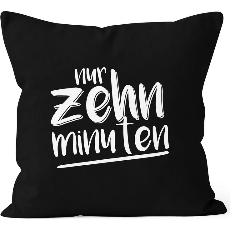 MoonWorks Dekokissen Kissenbezug nur zehn Minuten Geschenk für Langschläfer MoonWorks® – Bild 1