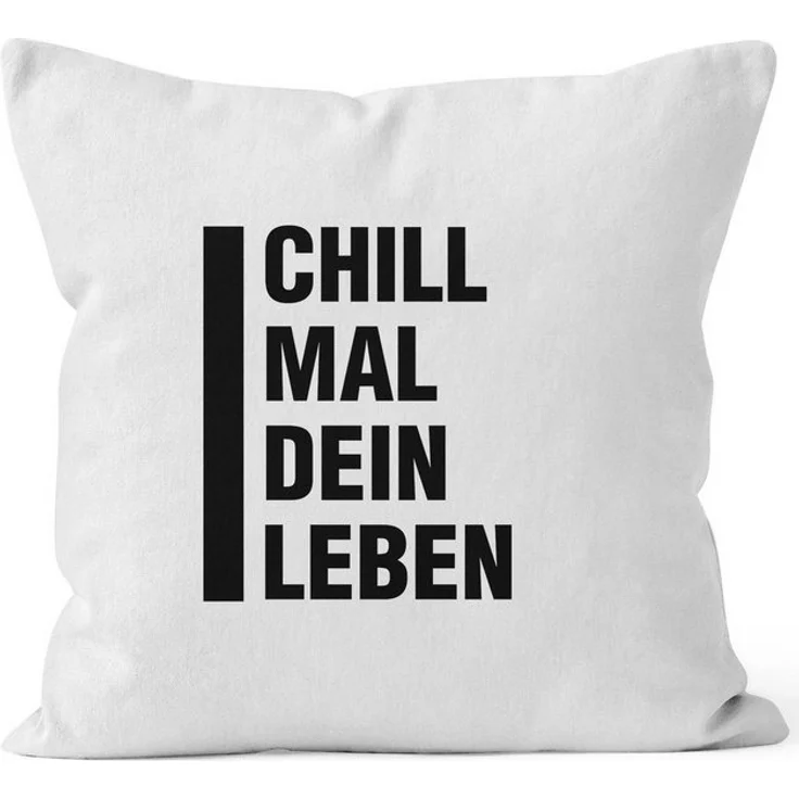 MoonWorks Dekokissen angesagter Kissenbezug mit Spruch Chill mal dein Leben 40x40 Baumwolle Moonworks – Bild 3
