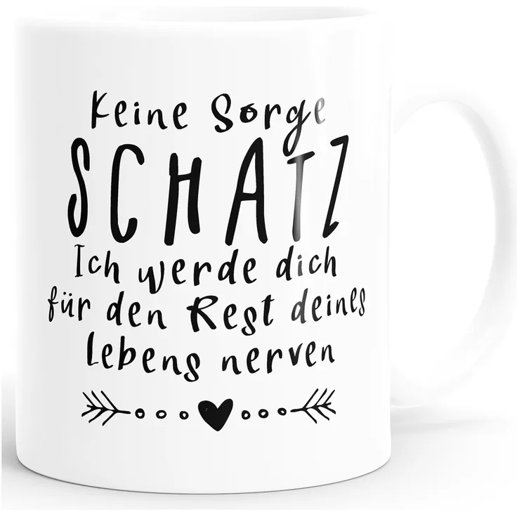 MoonWorks Tasse ''Kaffee-Tasse Keine Sorge Schatz, ich werde dich für den Rest deines Lebens nerven Spruch Geschenk Valentinstag Partner Liebe MoonWorks''