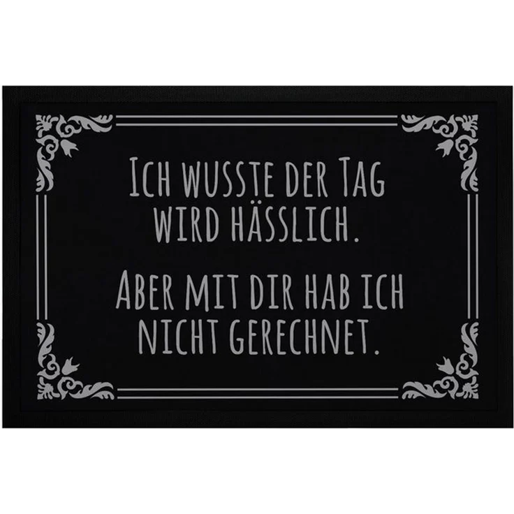 MoonWorks Fußmatte Fußmatte mit sarkastischem Spruch Ich wusste der Tag wird hässlich, rechteckig – Bild 4