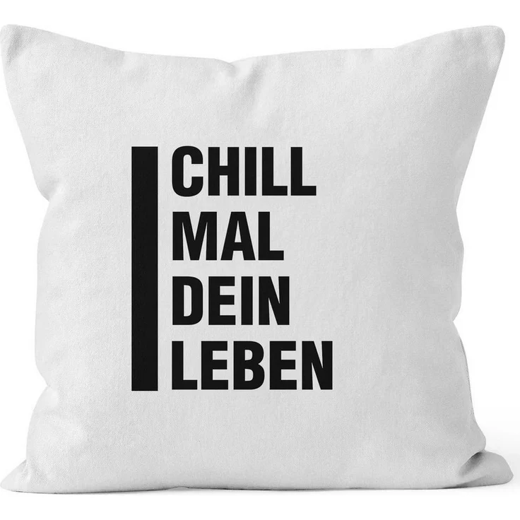 MoonWorks Dekokissen angesagter Kissenbezug mit Spruch Chill mal dein Leben 40x40 Baumwolle Moonworks – Bild 4