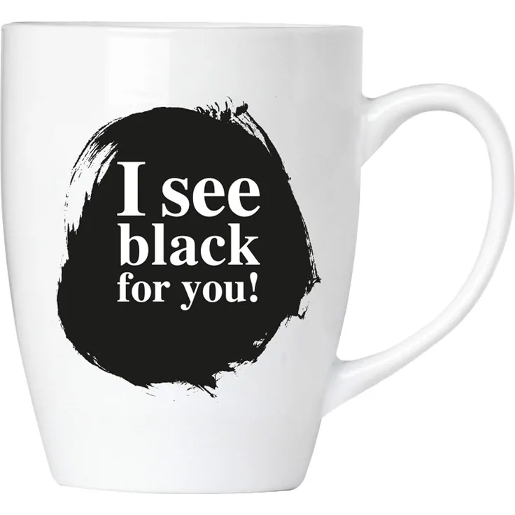 I see black for you! - Tasse aus Keramik