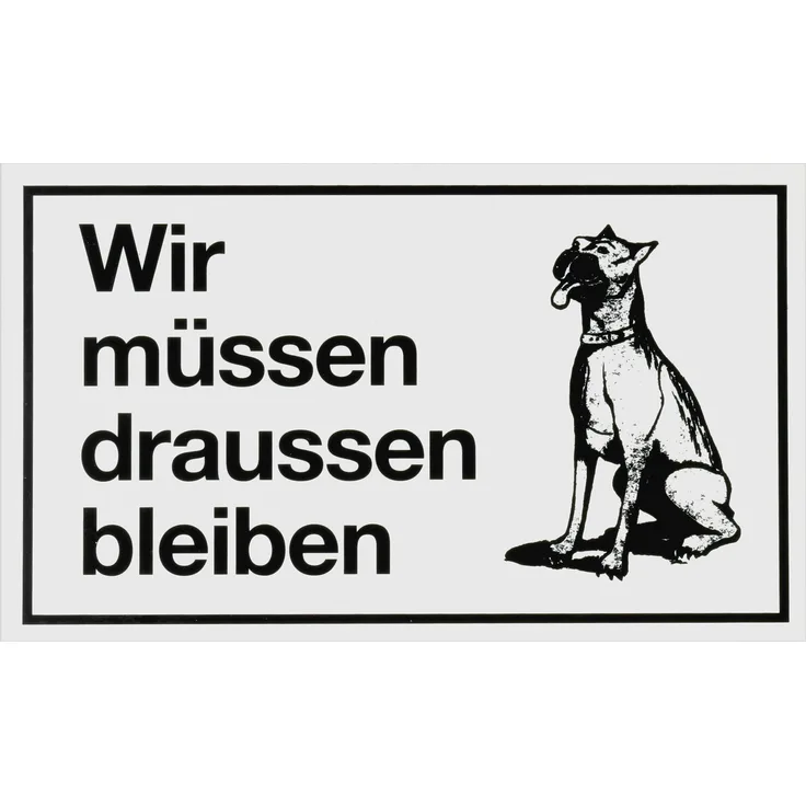 Metafranc Hinweisschild ''Wir müssen draussen bleiben'' - 250 x 150 mm - Beschilderung - Infoschild - Verbotsschild - Hundeverbot - Gewerbekennzeichnung - 500170