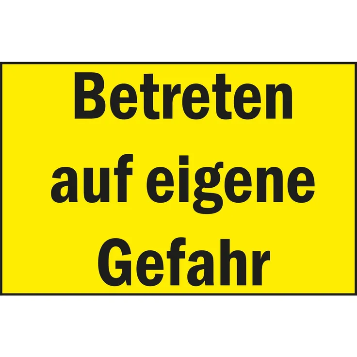 Warnschild ''Betreten auf eigene Gefahr!'' , 250x150 mm , gelb-schwarz 1 Stück