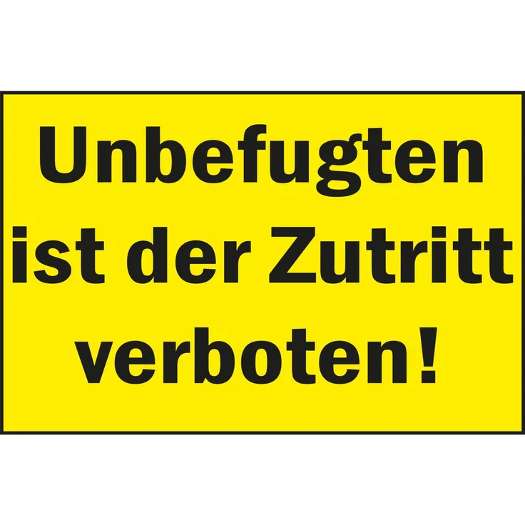 Verbotsschild ''Unbefugten ist der Zutritt verboten!'' 400x250 mm gelb/schwarz 1 Stück