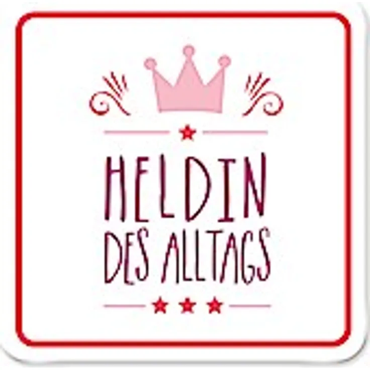 Untersetzer Heldin des Alltags
