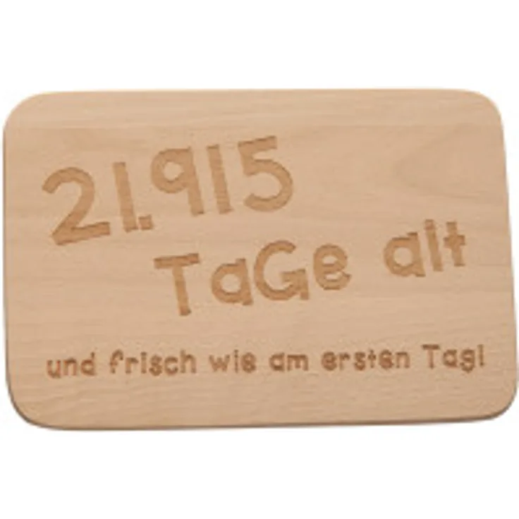 neuetischkultur Frühstücksbrettchen 21.915 Tage alt und...
